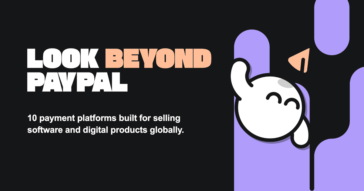 10 Best Alternatives to PayPal for Software Sellers (2026)