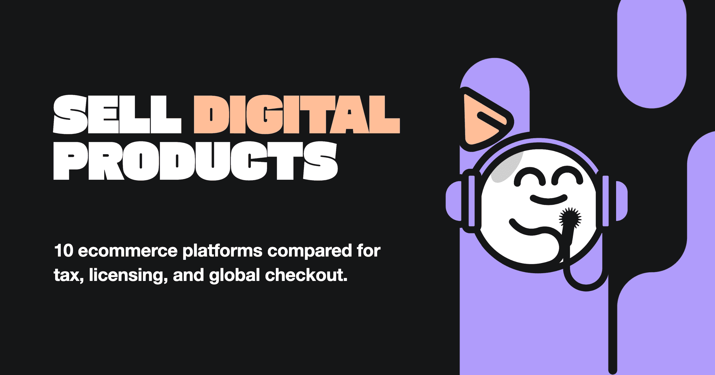 10 Ecommerce Platforms for Digital Products