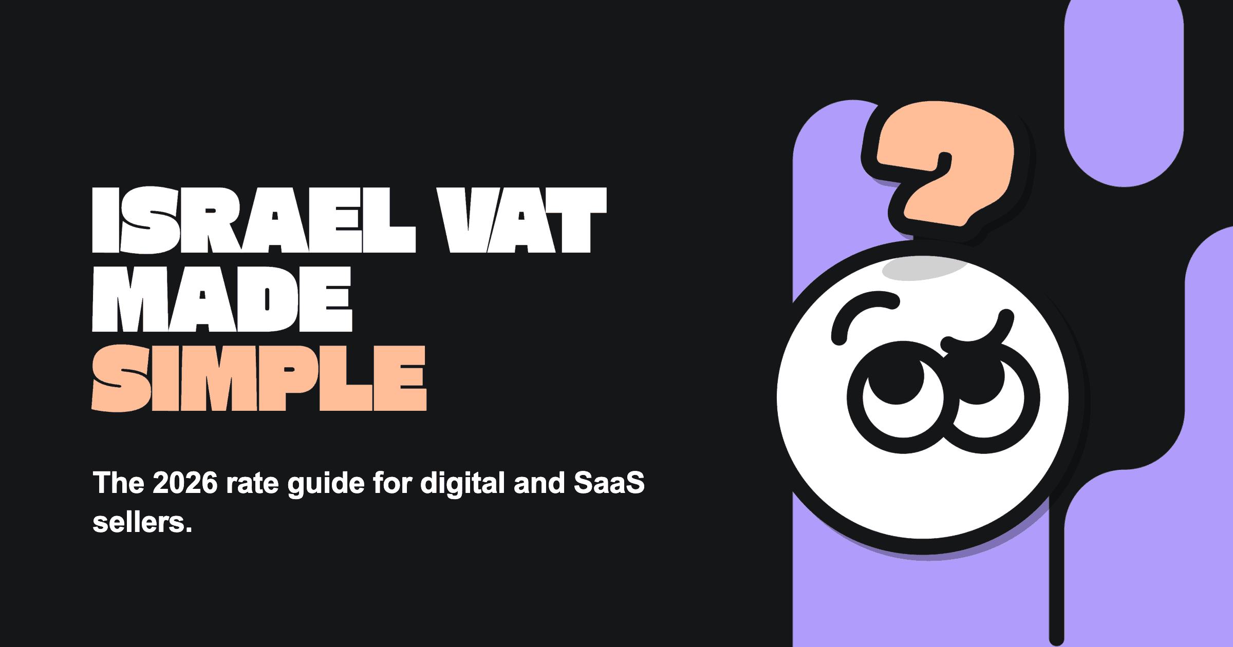Israel VAT Rate Guide for Digital Sellers in 2026