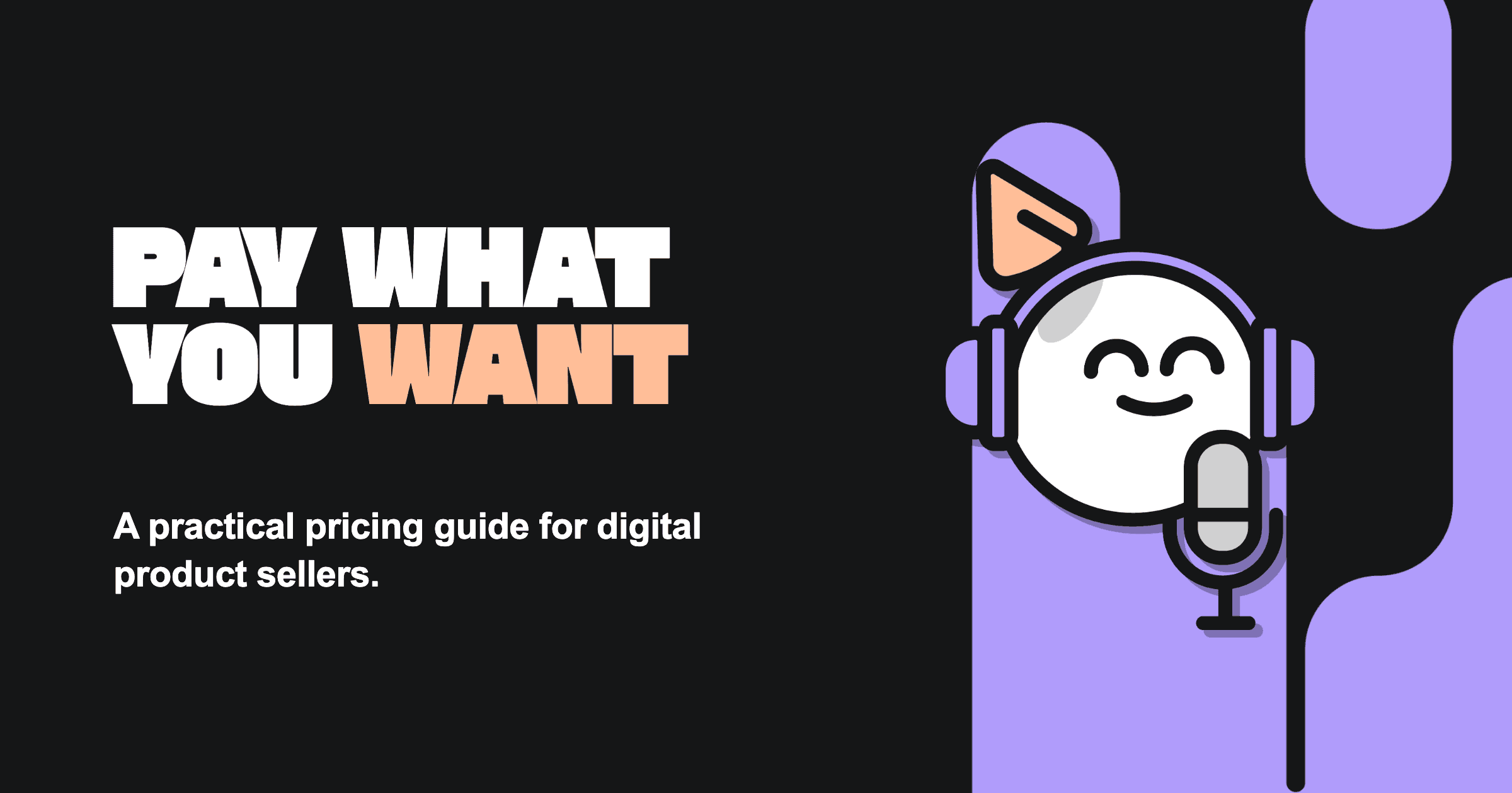Pay as You Want Pricing: A Practical Guide for Sellers