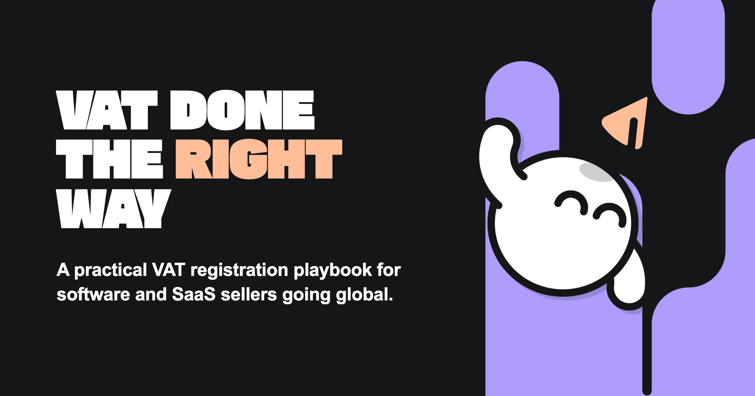VAT Registration for Software Sellers: A Practical Guide