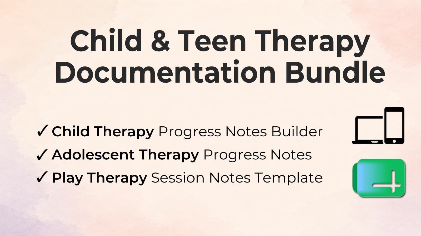Child Therapy Documentation Bundle (#07)